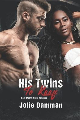His Twins to Keep: Dark BWWM Mafia Romance