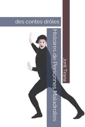 Histoires de Personnes Maladroites: des contes drôles
