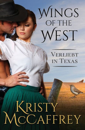 Verliebt in Texas (Wings of the West) (German Edition)