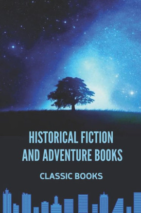 Historical Fiction and Adventure Books: Classic Books: Classic Books