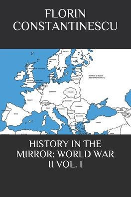 History in the Mirror: World War II Vol. I