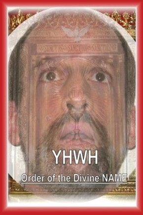Yhwh : Order Of The Divine Name