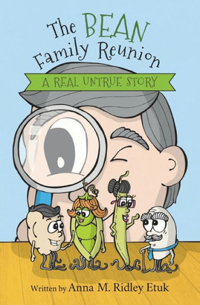The Bean Family Reunion : A Real Untrue Story