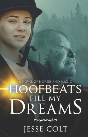 Hoofbeats Fill My Dreams