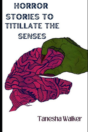 Horror Stories to Titillate the Senses