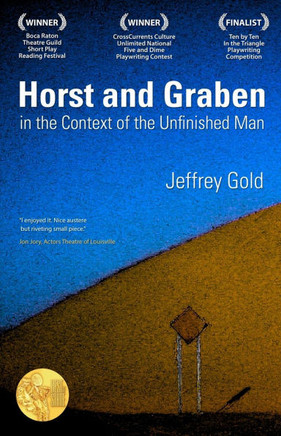 Horst and Graben in the Context of the Unfinished Man: A Play in One Act