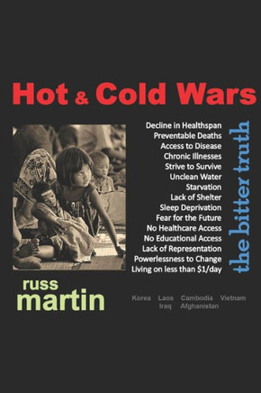 Hot & Cold Wars: the bitter truth