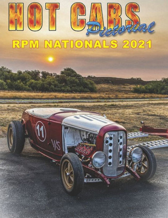 Hot Cars Pictorial RPM Nationals 2021: Vintage flat head drag racing at its best!