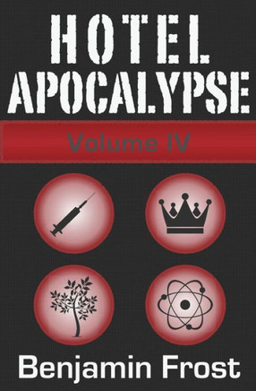 Hotel Apocalypse, Volume IV (Episodes 13-16)
