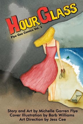 Hourglass: Flye Gee Comics No. 1