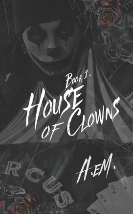House of Clowns: Romance, Thriller, Mystery, Horror