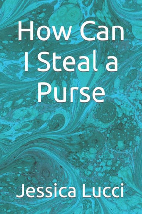 How Can I Steal a Purse