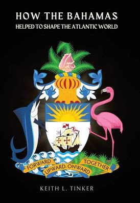 How the Bahamas Helped to Shape the Atlantic World