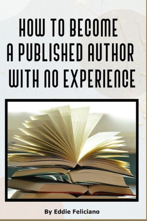 How to Become a Published Author with No Experience