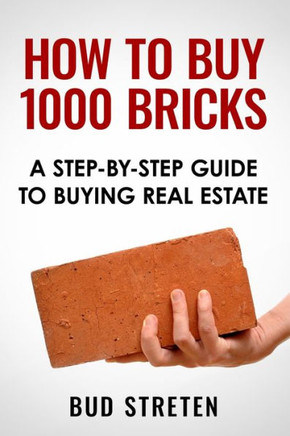 How To Buy 1000 Bricks: A Step-By-Step Guide To Buying Real Estate
