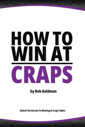 How to Win at Craps: Expert Tips and Strategies for Craps Players
