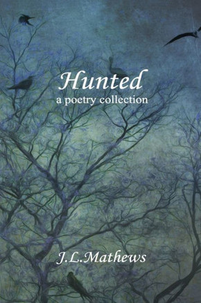 Hunted: A Poetry Collection