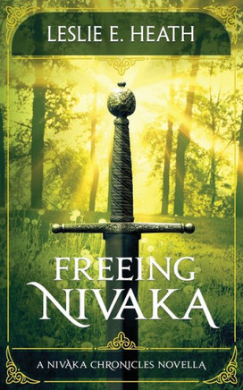 Freeing Nivaka: A Nivaka Chronicles Novella