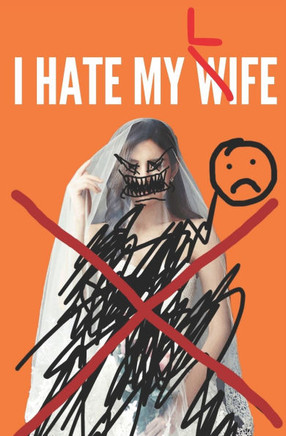 I Hate My Wife