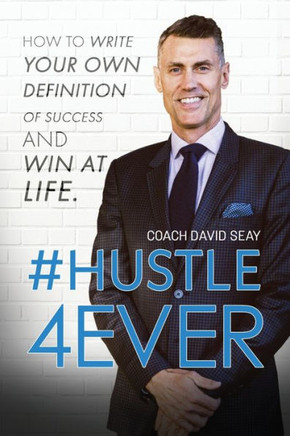 #Hustle4Ever : How to Write Your Own Definition of Success and Win at Life