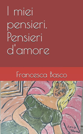 I miei pensieri. Pensieri d'amore
