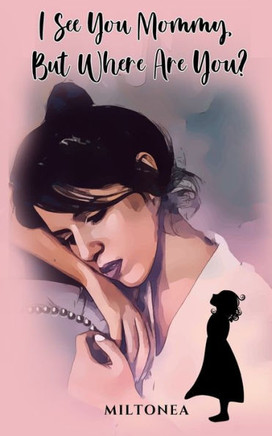 I See You Mommy, But Where Are You?