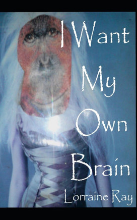 I Want My Own Brain