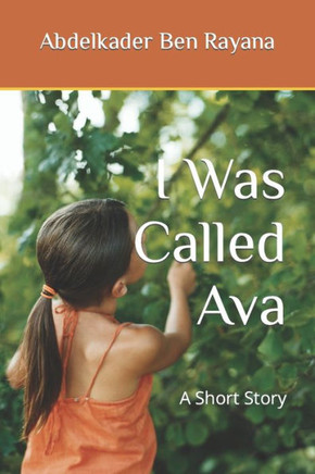 I Was Called Ava: A Short Story
