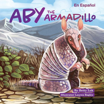 Aby the Armadillo: En Español (Spanish Edition)