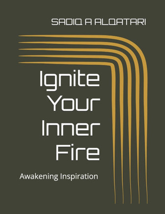 Ignite Your Inner Fire: Awakening Inspiration