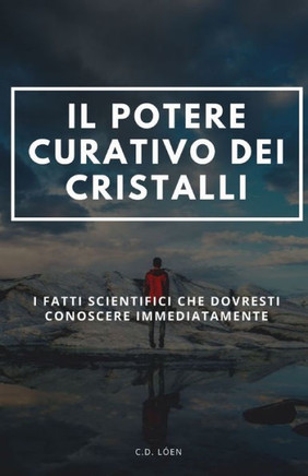 Il potere Curativo dei cristalli: I fatti scientifici che dovresti conoscere immediatamente