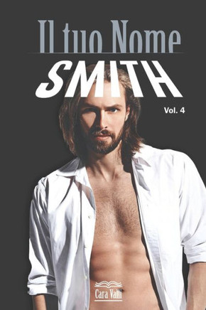 Il tuo nome: Smith (Volume 4)