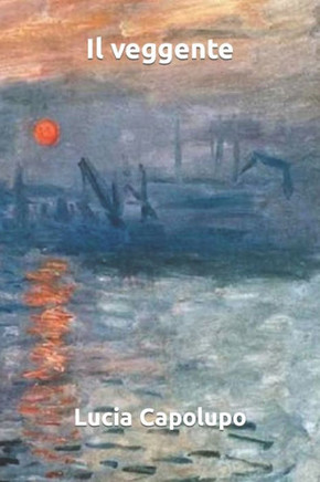 Il veggente: romanzo su Arthur Rimbaud