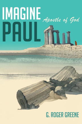 Imagine Paul: Apostle of God
