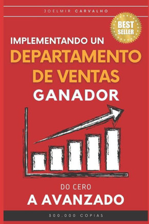 Implementando un Departamento de Ventas Ganador: De Cero a Avanzado