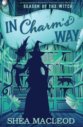 In Charm's Way: A Paranormal Women's Fiction Cozy Mystery