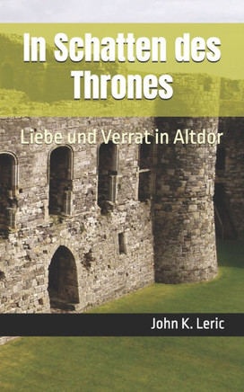 In Schatten des Thrones: Liebe und Verrat in Altdor