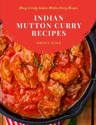 Indian Mutton Curry Recipes: Many Variety Indian Mutton Curry Recipes