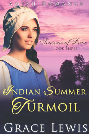 Indian Summer Turmoil: Inspirational Amish Romance