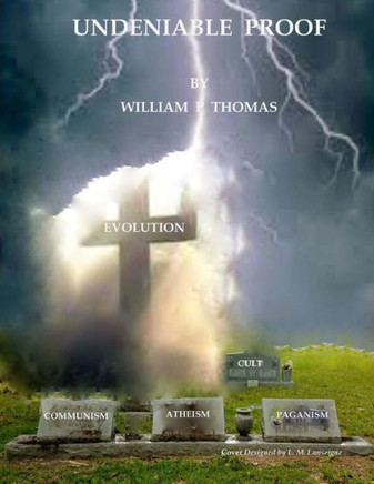 Undeniable Proof: Proof That Only The Christian God Exists