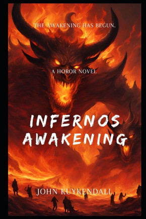 Infernos Awakening: The Awakeninf has Begun