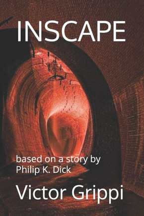 Inscape: based on a story by Philip K. Dick