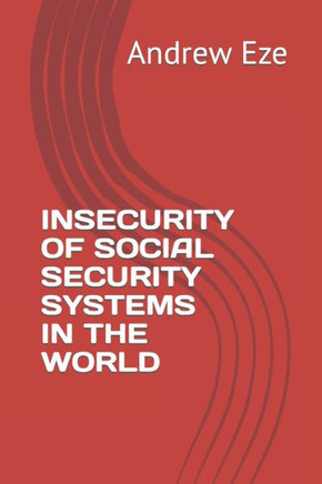 Insecurity of Social Security Systems in the World