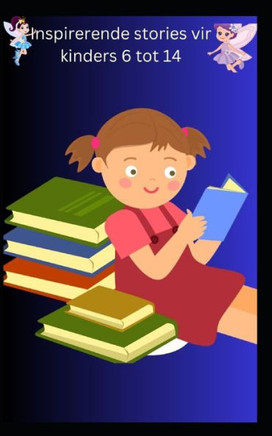 Inspirerende stories vir kinders 6 tot 14