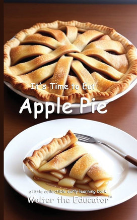 It's Time to Eat Apple Pie