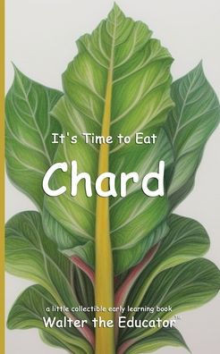 It's Time to Eat Chard