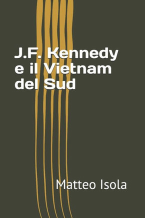 J.F. Kennedy e il Vietnam del Sud