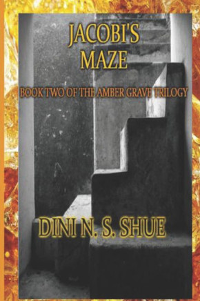 Jacobi's Maze: Book Two of the Amber Grave Trilogy