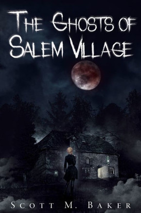 The Ghosts Of Salem Village - 9781736591505