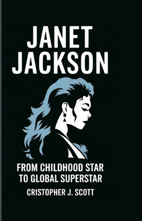 Janet Jackson: From Childhood Star to Global Superstar